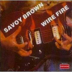 Savoy Brown : Wire Fire